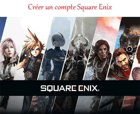 Ouverture du compte Square Enix