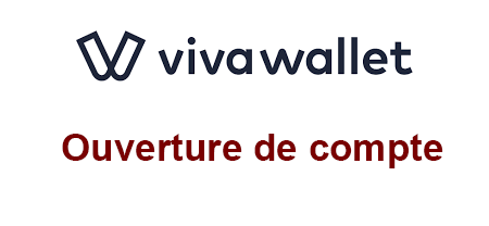 Comment ouvrir un compte Viva Wallet ?