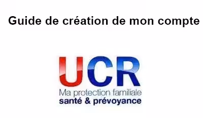 Guide de création d'un compte UCR mutuelle