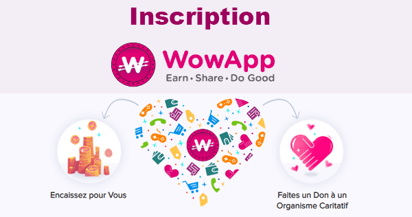 Rejoindre WowApp : Le Guide d'inscription à suivre