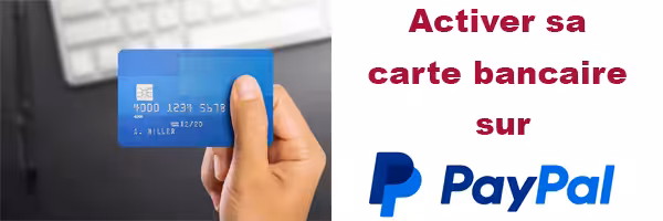 Comment activer ma carte bancaire sur PayPal ?