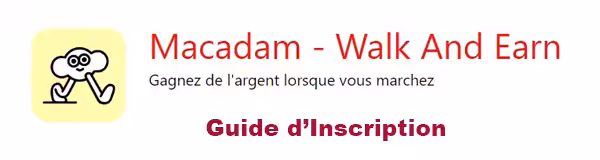 Macadam : Guide d'inscription sur cette application qui vous paye pour marcher