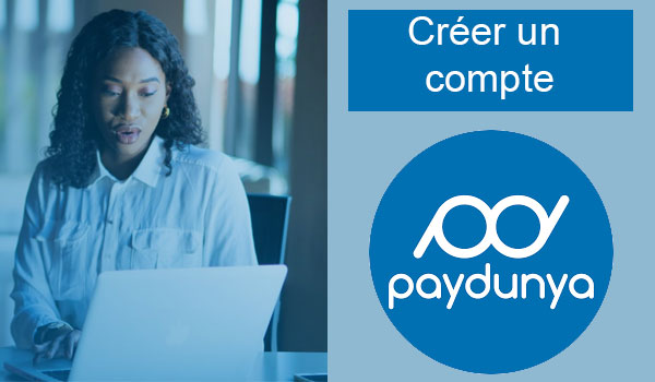 Comment créer un compte PayDunya ?